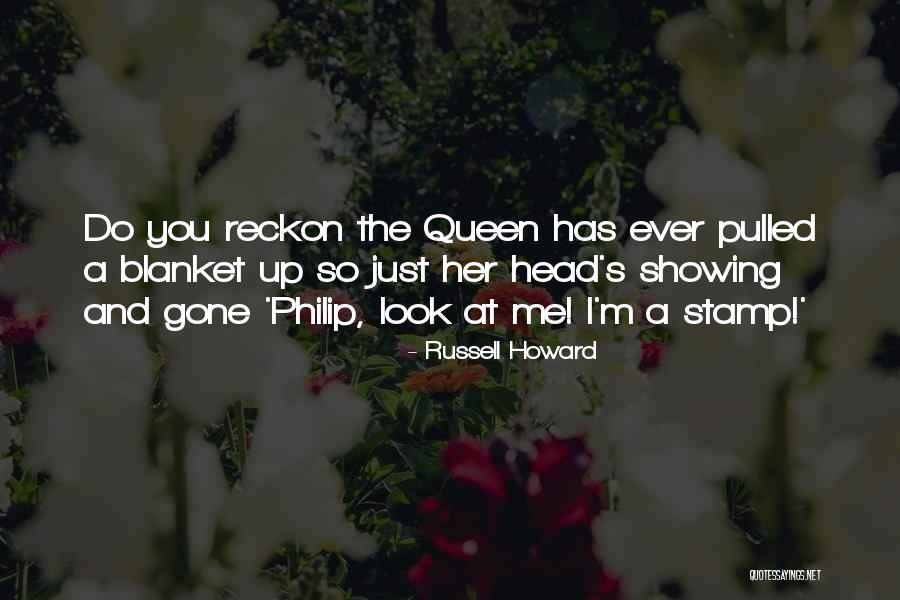 Queen Funny Quotes By Russell Howard