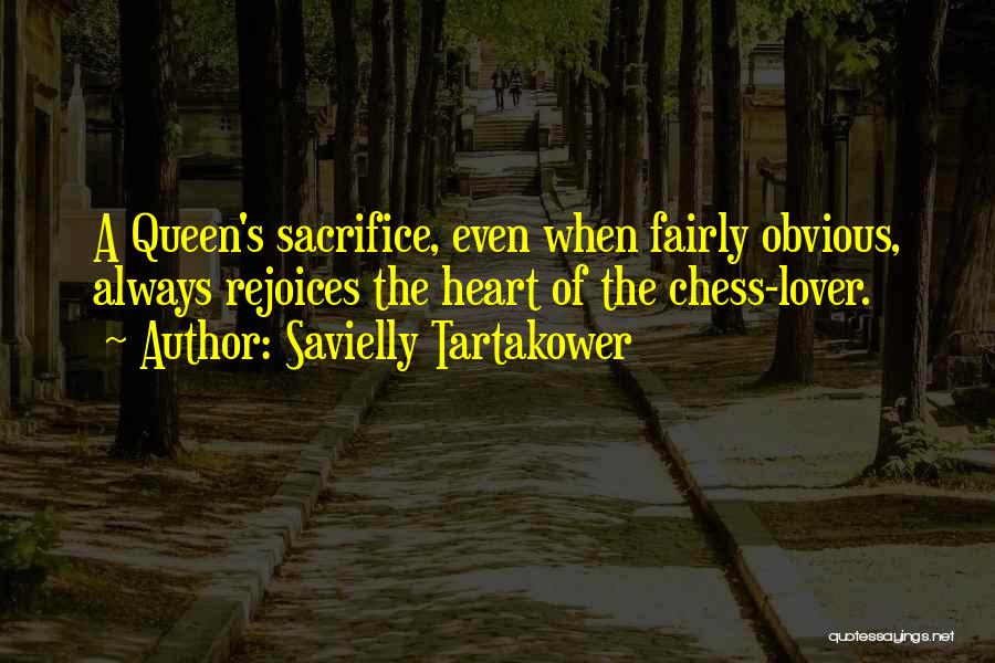 Queen In Chess Quotes By Savielly Tartakower