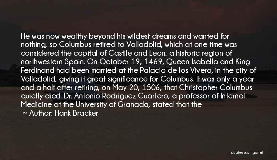 Queen Isabella Of Castile Quotes By Hank Bracker