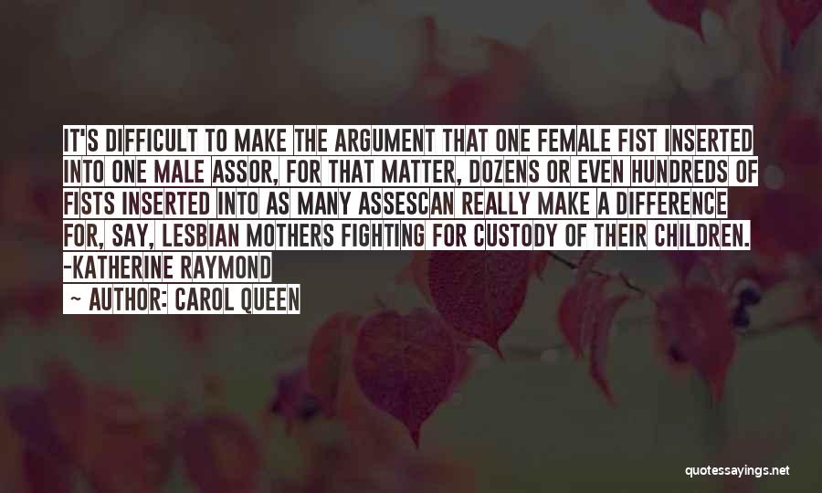 Queen Katherine Quotes By Carol Queen