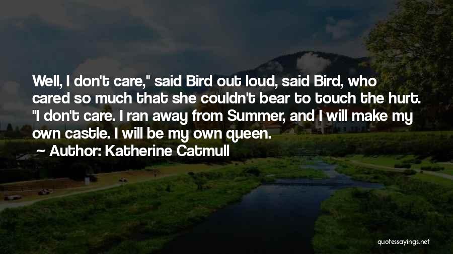 Queen Katherine Quotes By Katherine Catmull