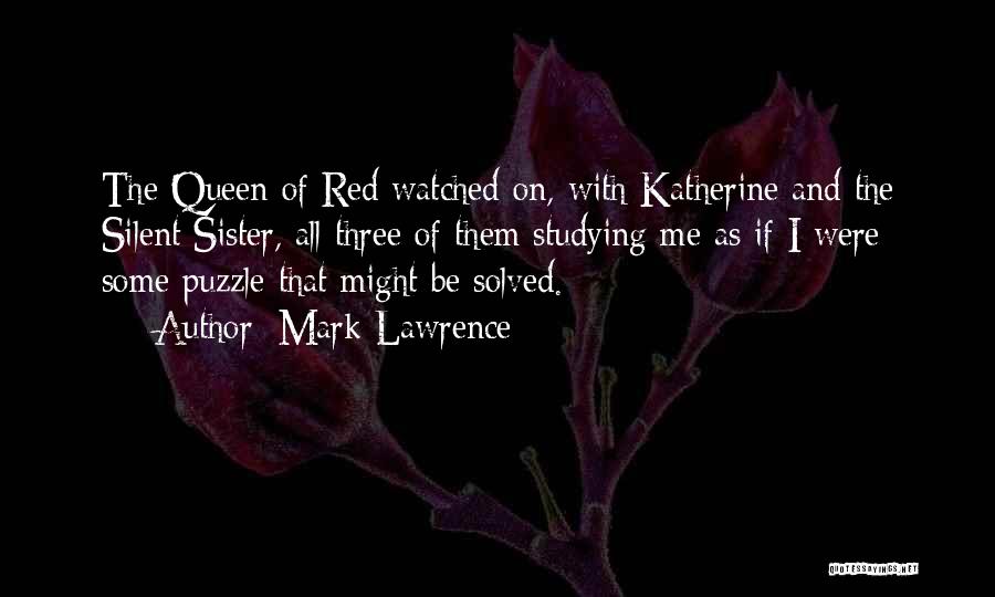 Queen Katherine Quotes By Mark Lawrence