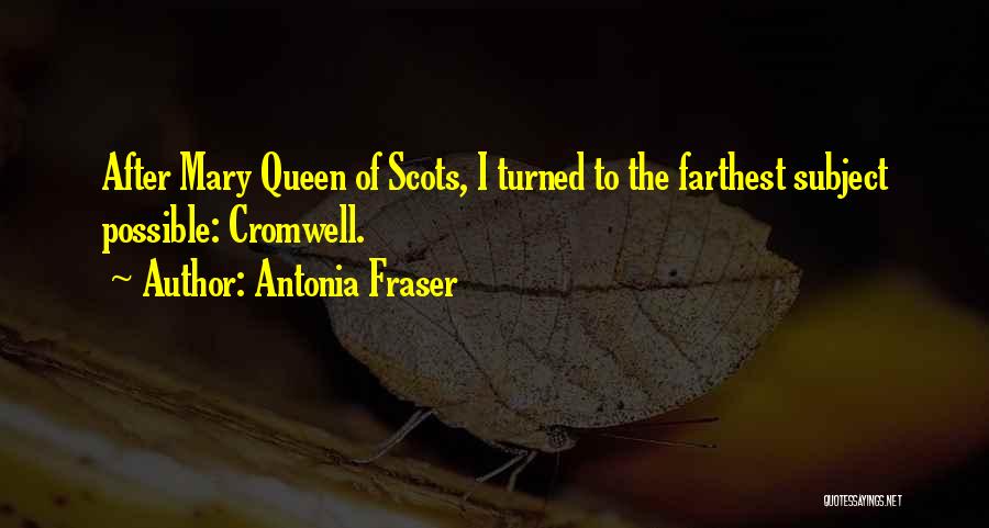 Queen Mary I Quotes By Antonia Fraser