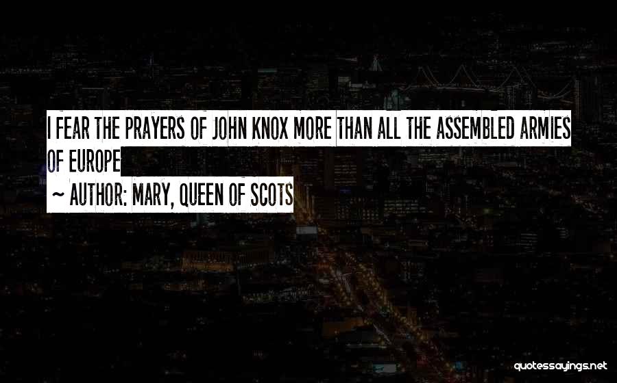 Queen Mary I Quotes By Mary, Queen Of Scots