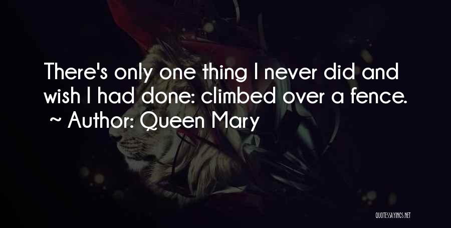 Queen Mary I Quotes By Queen Mary