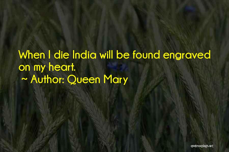 Queen Mary I Quotes By Queen Mary