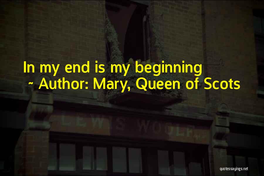 Queen Mary Of Scots Quotes By Mary, Queen Of Scots