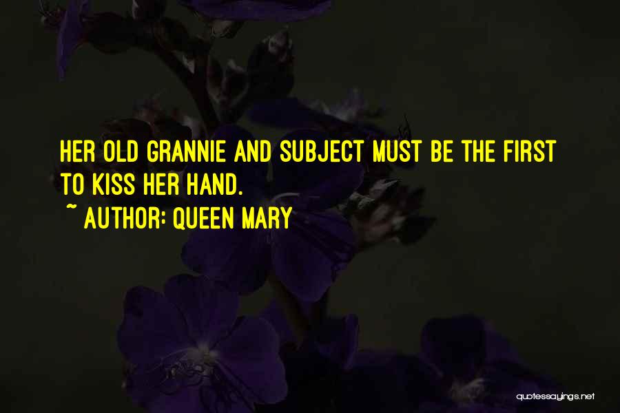 Queen Mary Quotes 1389009