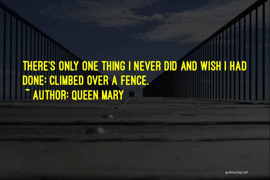 Queen Mary Quotes 1682063