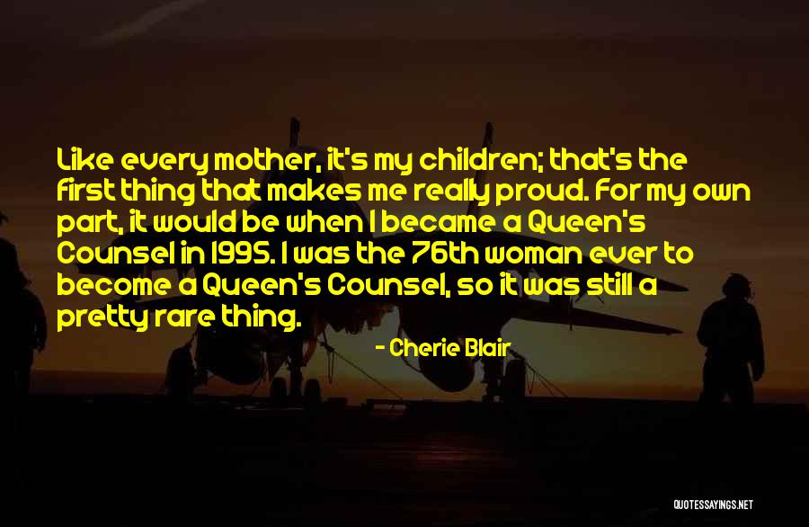 Queen Mother Quotes By Cherie Blair