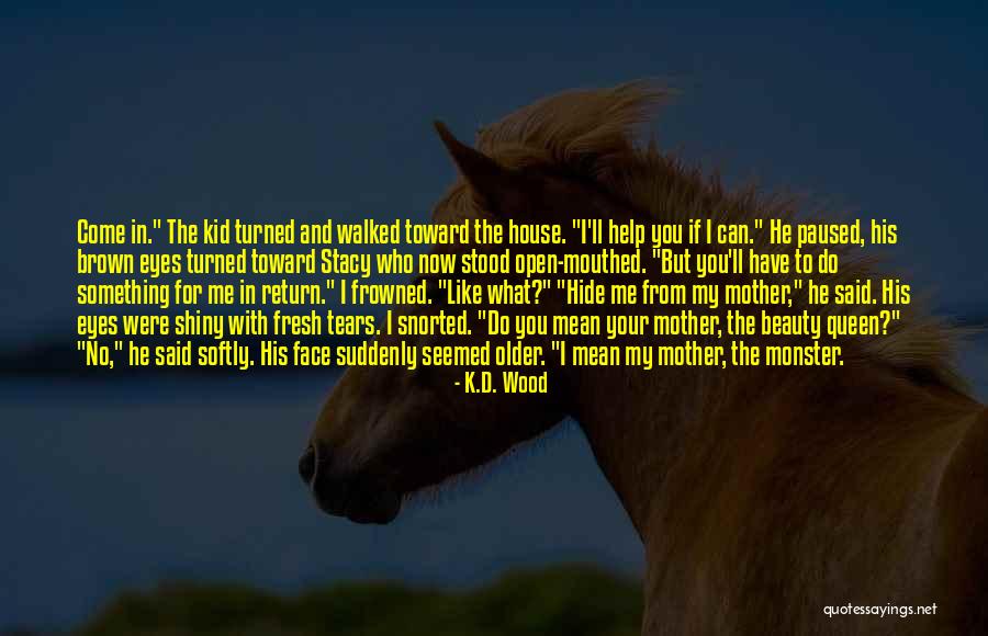 Queen Mother Quotes By K.D. Wood