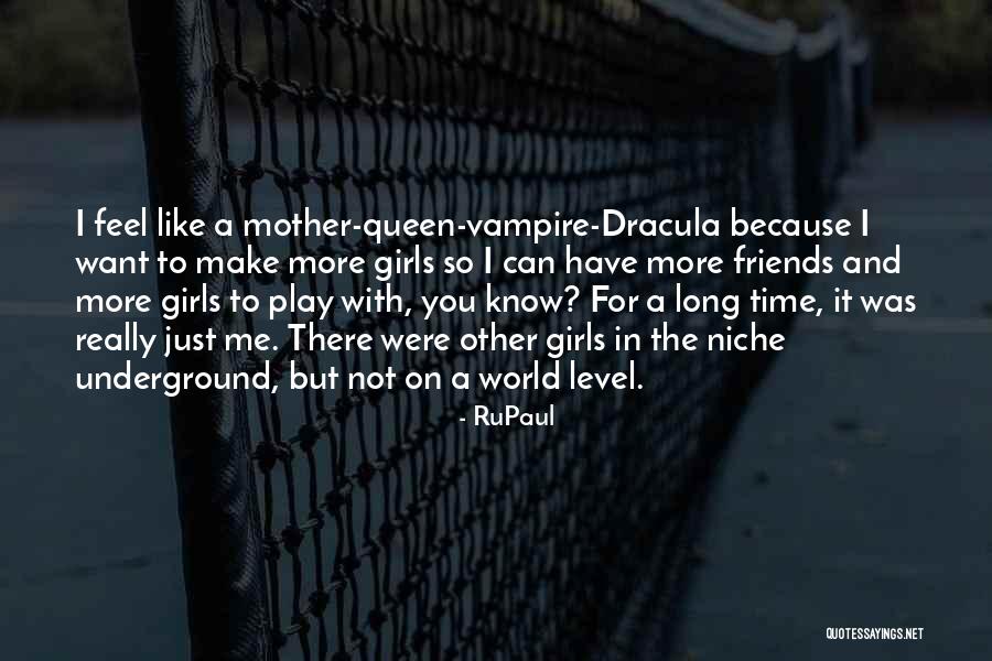 Queen Mother Quotes By RuPaul