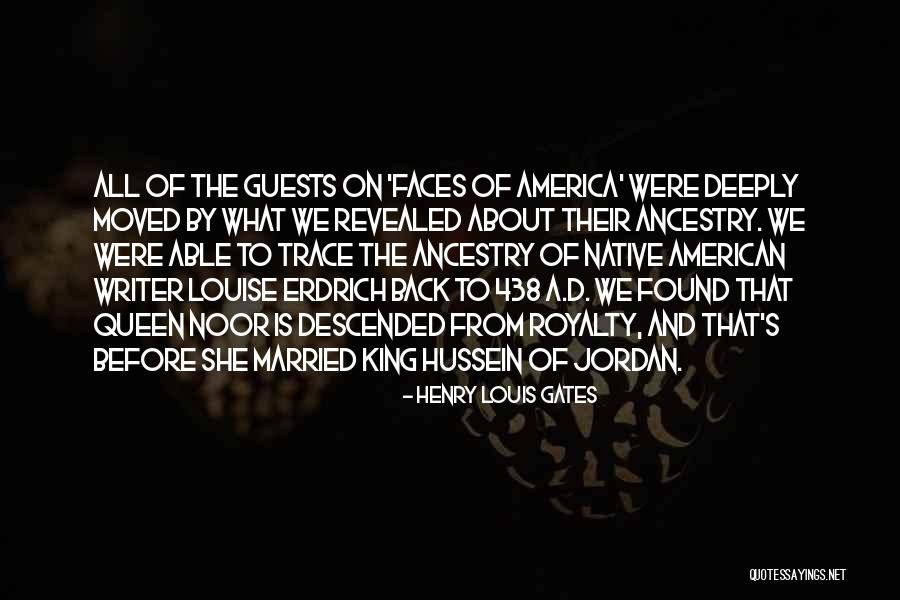 Queen Noor Quotes By Henry Louis Gates Queen Noor Quotes By Henry Louis Gates