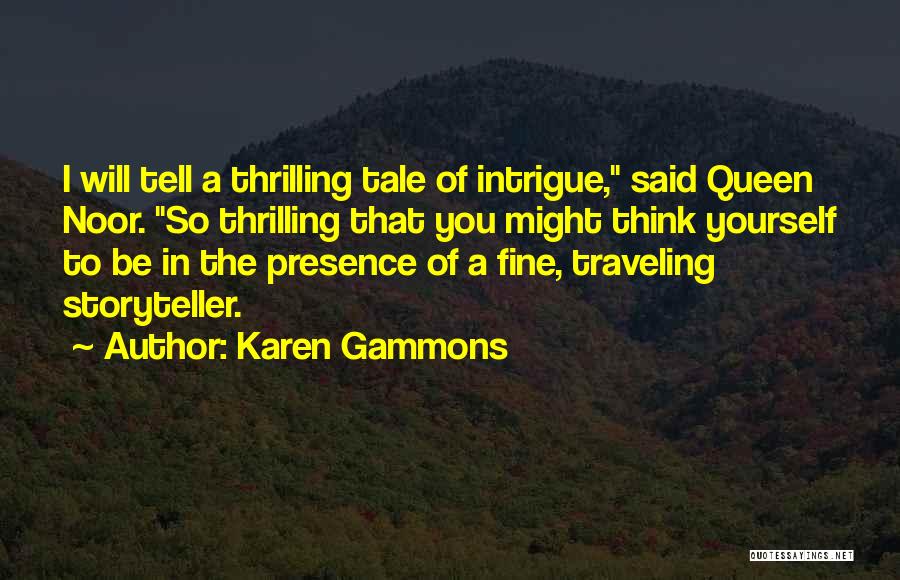 Queen Noor Quotes By Karen Gammons