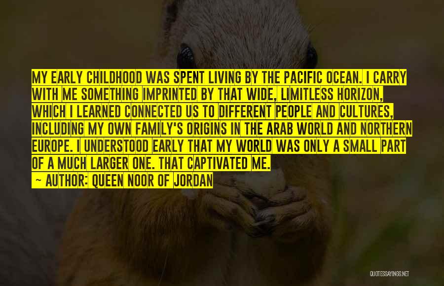 Queen Noor Quotes By Queen Noor Of Jordan