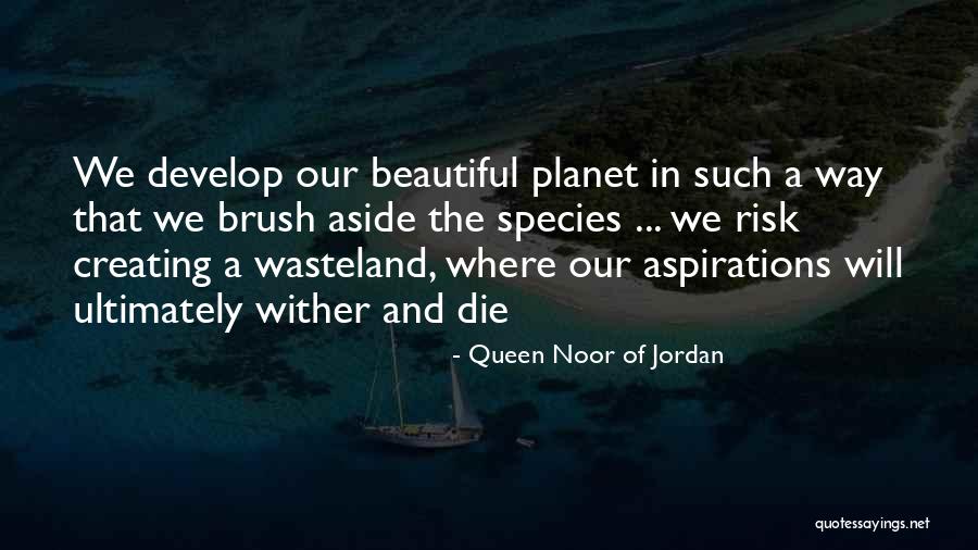 Queen Noor Quotes By Queen Noor Of Jordan