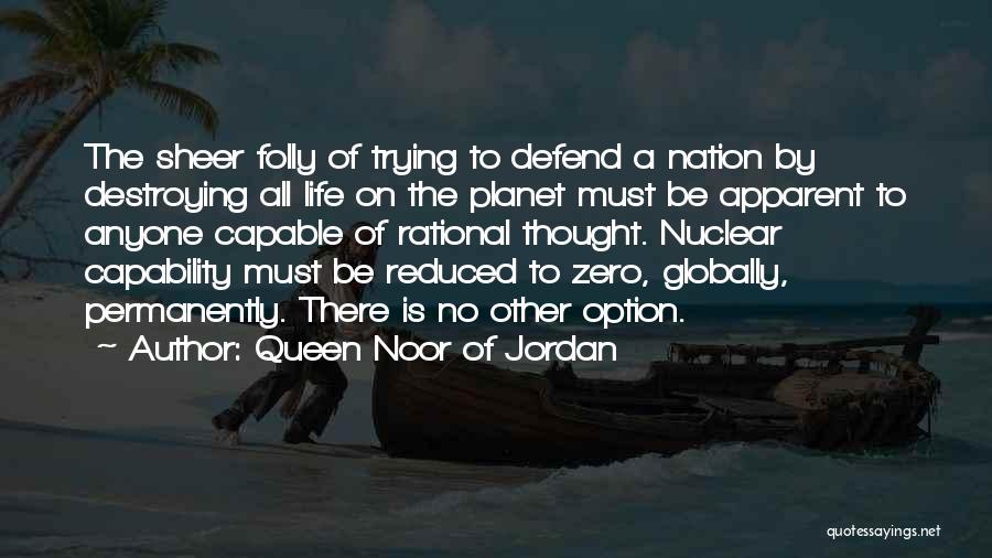 Queen Noor Quotes By Queen Noor Of Jordan