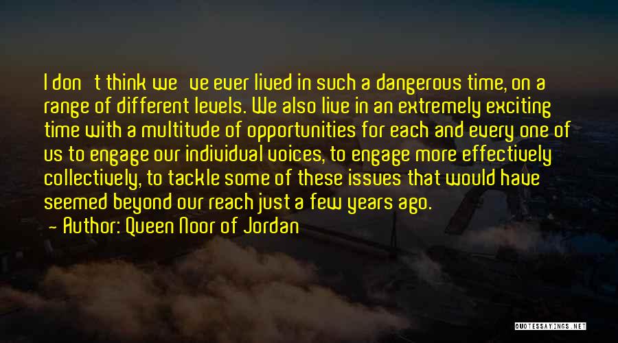 Queen Noor Quotes By Queen Noor Of Jordan