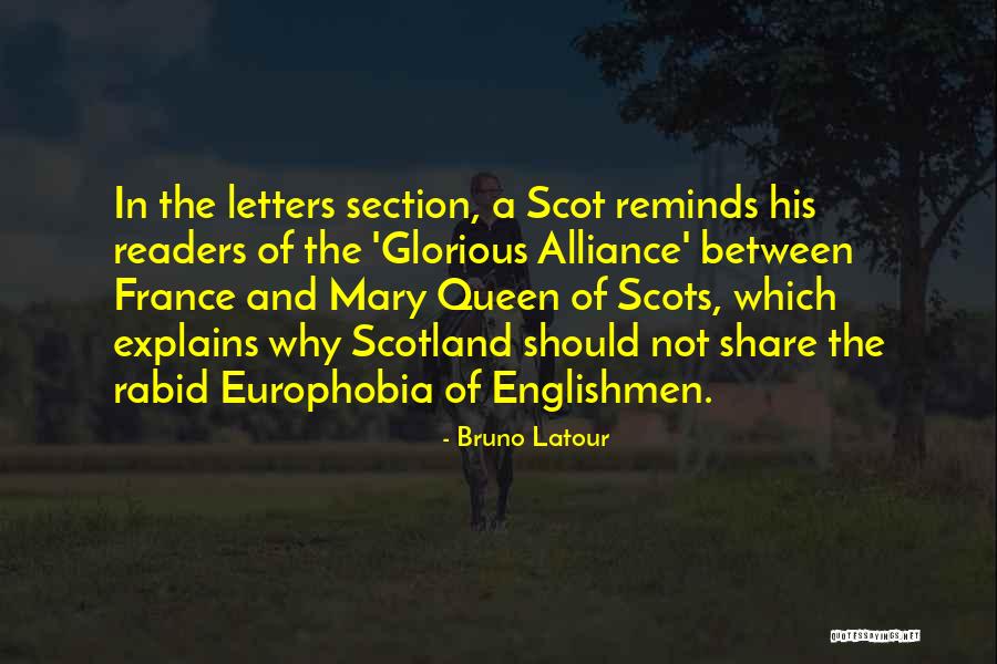 Queen Of Scotland Quotes By Bruno Latour Queen Of Scotland Quotes By Bruno Latour