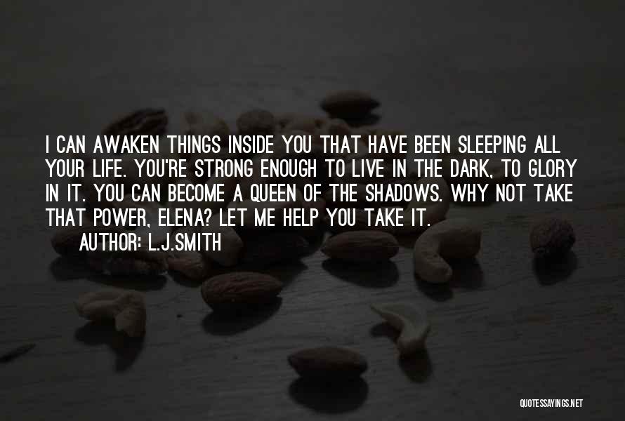 Queen Of Shadows Quotes By L.J.Smith