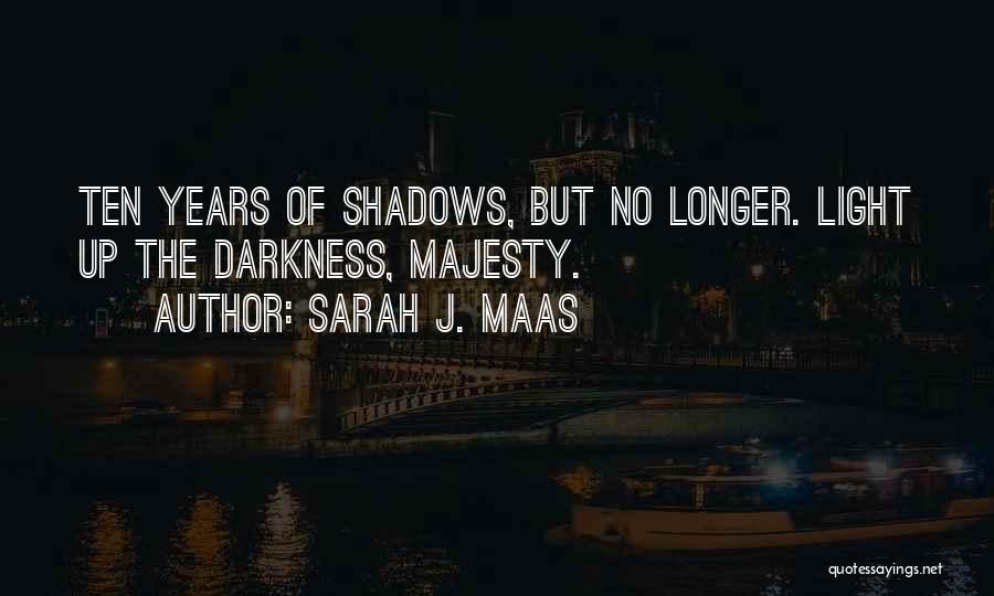 Queen Of Shadows Quotes By Sarah J. Maas