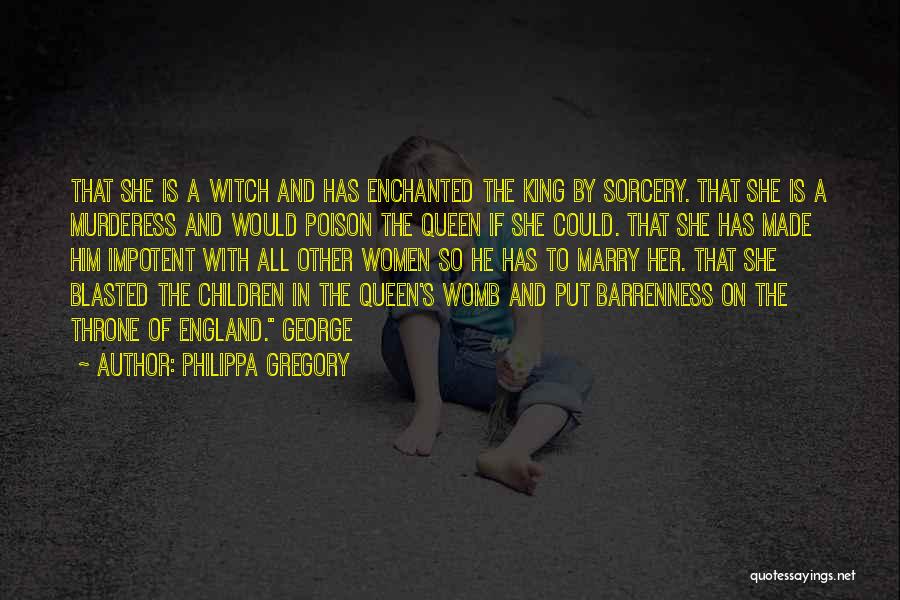 Queen Of Sorcery Quotes By Philippa Gregory