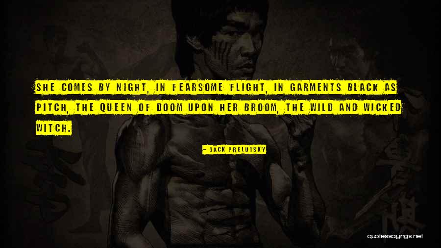 Queen Of The Night Quotes By Jack Prelutsky Queen Of The Night Quotes By Jack Prelutsky