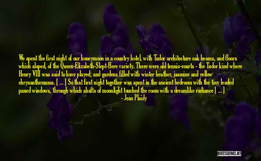 Queen Of The Night Quotes By Jean Plaidy Queen Of The Night Quotes By Jean Plaidy