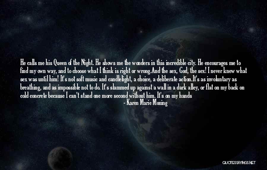 Queen Of The Night Quotes By Karen Marie Moning Queen Of The Night Quotes By Karen Marie Moning
