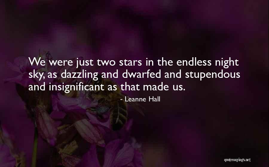 Queen Of The Night Quotes By Leanne Hall Queen Of The Night Quotes By Leanne Hall