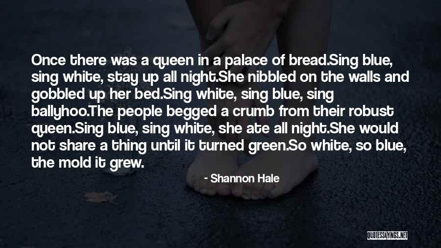 Queen Of The Night Quotes By Shannon Hale Queen Of The Night Quotes By Shannon Hale