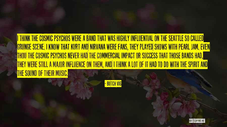 Queen Of The Underworld Quotes By Butch Vig Queen Of The Underworld Quotes By Butch Vig