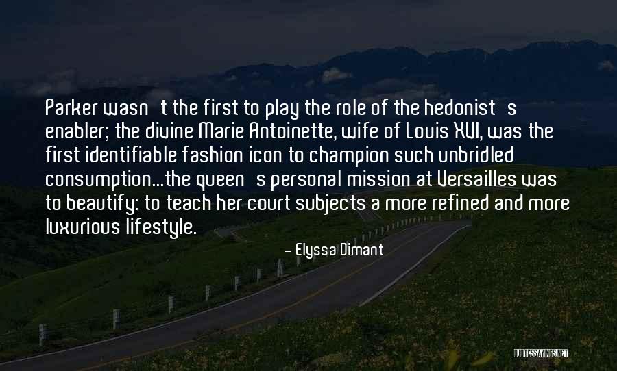 Queen Of Versailles Quotes By Elyssa Dimant