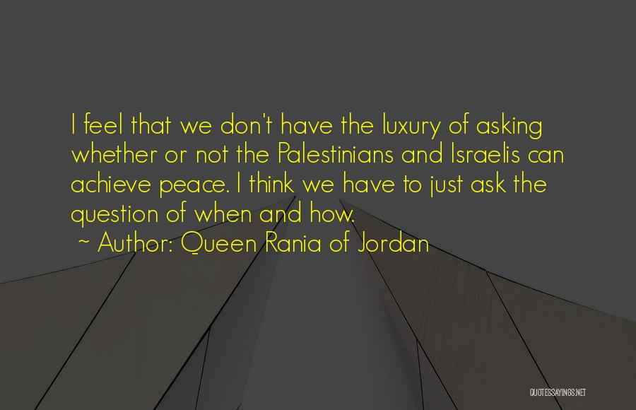 Queen Rania Of Jordan Quotes 424682