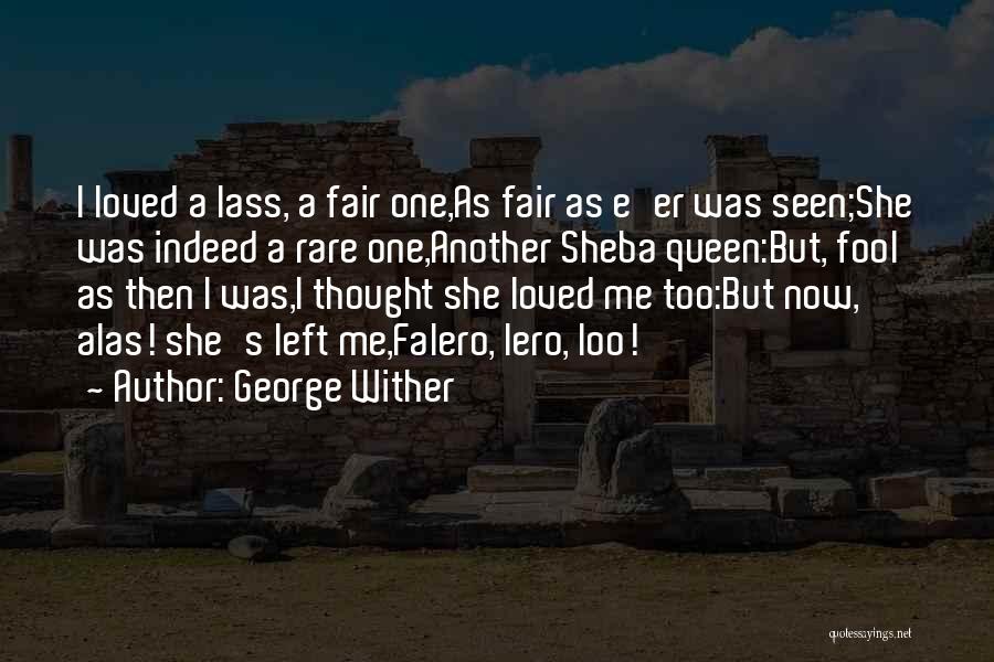 Queen Sheba Quotes By George Wither