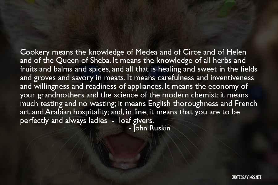 Queen Sheba Quotes By John Ruskin