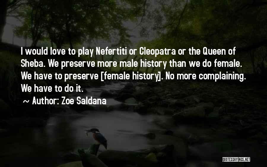 Queen Sheba Quotes By Zoe Saldana