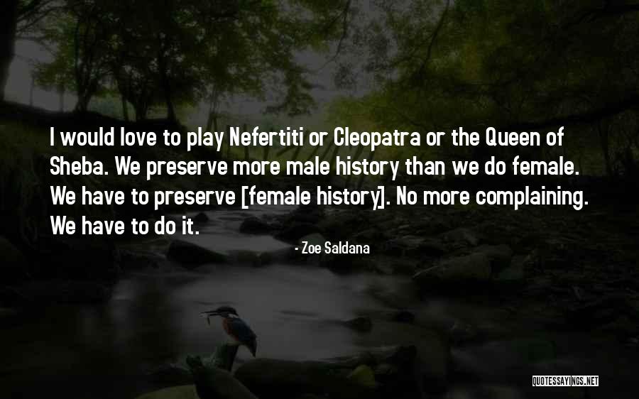 Queen Sheba Quotes By Zoe Saldana