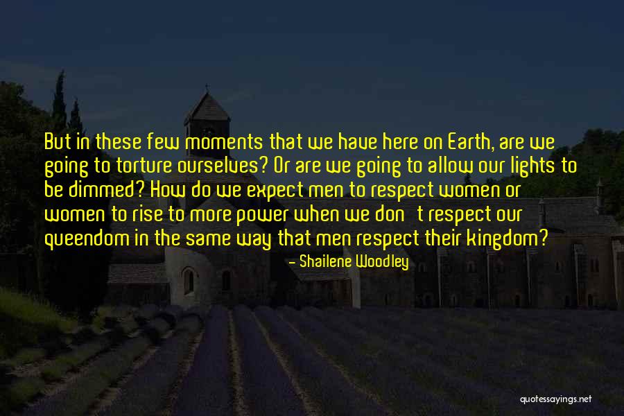 Queendom Quotes By Shailene Woodley Queendom Quotes By Shailene Woodley