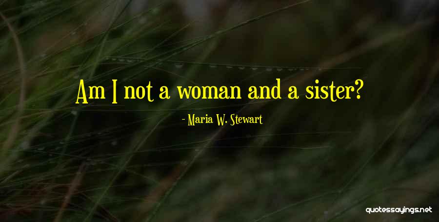 Queenette Nwobodo Quotes By Maria W. Stewart Queenette Nwobodo Quotes By Maria W. Stewart