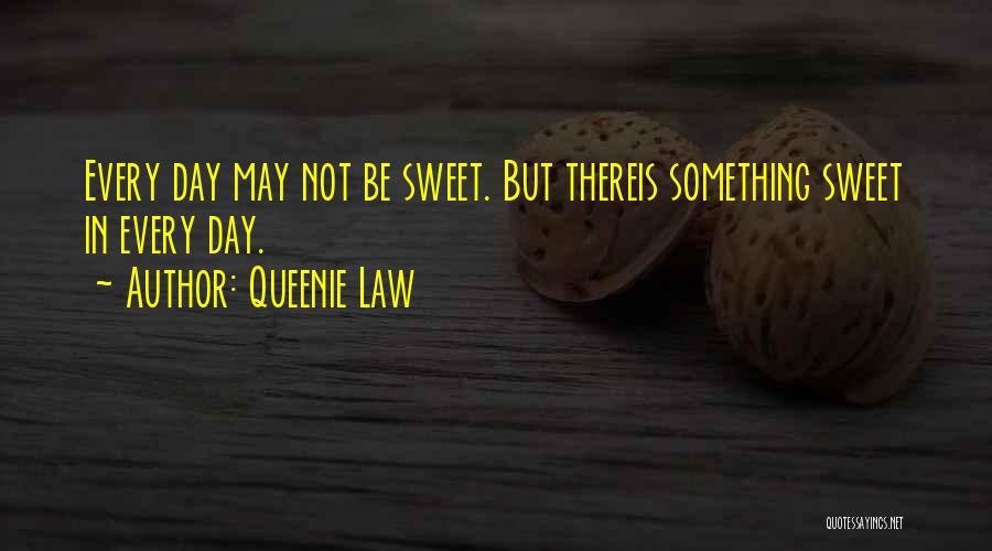 Queenie Law Quotes 2082437