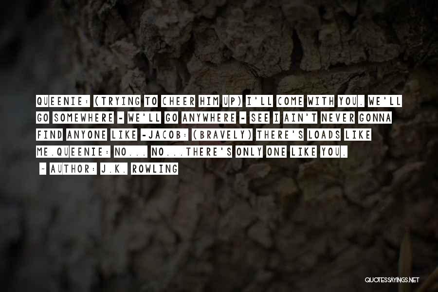 Queenie Quotes By J.K. Rowling Queenie Quotes By J.K. Rowling