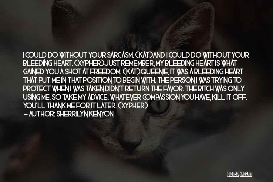 Queenie Quotes By Sherrilyn Kenyon Queenie Quotes By Sherrilyn Kenyon