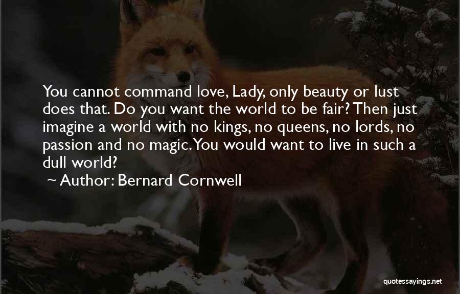 Queens And Beauty Quotes By Bernard Cornwell
