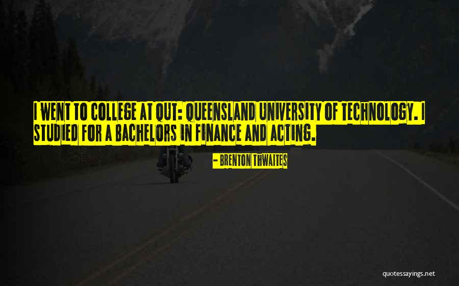 Queensland Quotes By Brenton Thwaites