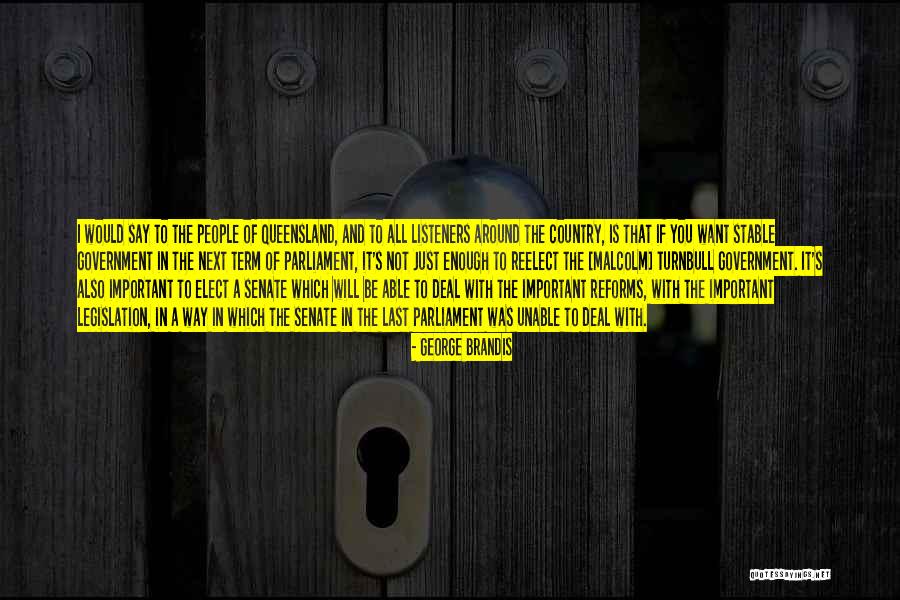 Queensland Quotes By George Brandis