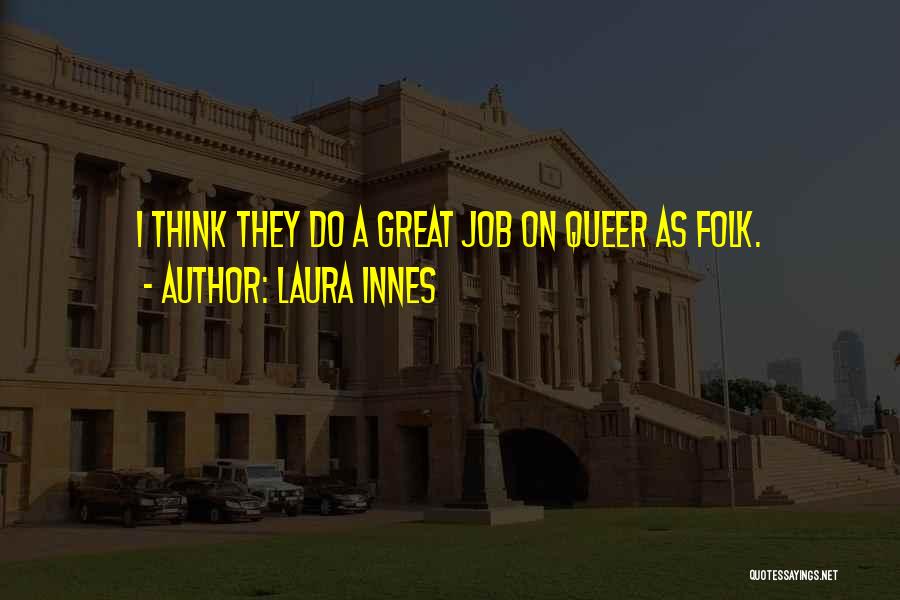 Queer As Folk Us Quotes By Laura Innes