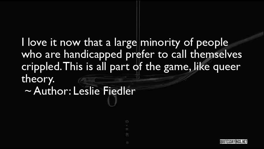 Queer Love Quotes By Leslie Fiedler