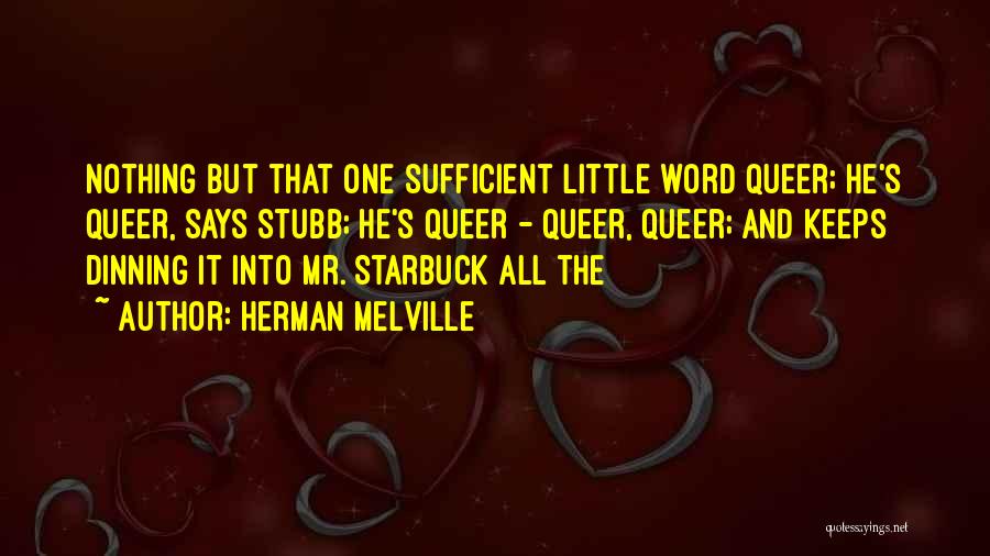 Queer Quotes By Herman Melville