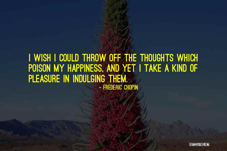 Queer Subculture Quotes By Frederic Chopin Queer Subculture Quotes By Frederic Chopin